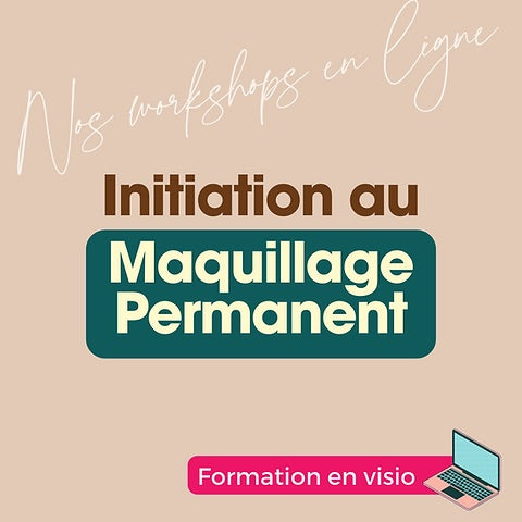 Atelier online INITIATION MAQUILLAGE PERMANENT